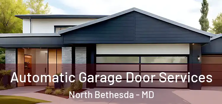  Automatic Garage Door Services North Bethesda - MD