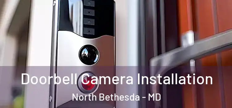  Doorbell Camera Installation North Bethesda - MD