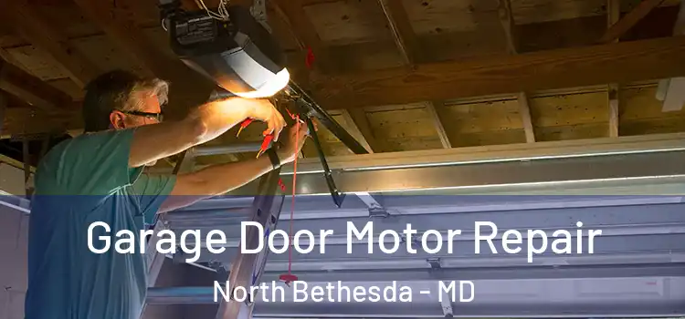  Garage Door Motor Repair North Bethesda - MD