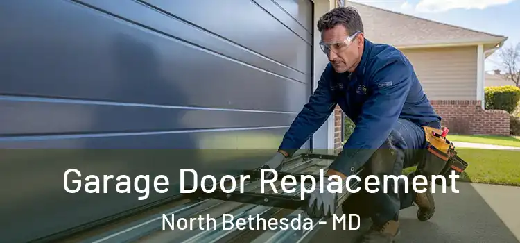  Garage Door Replacement North Bethesda - MD