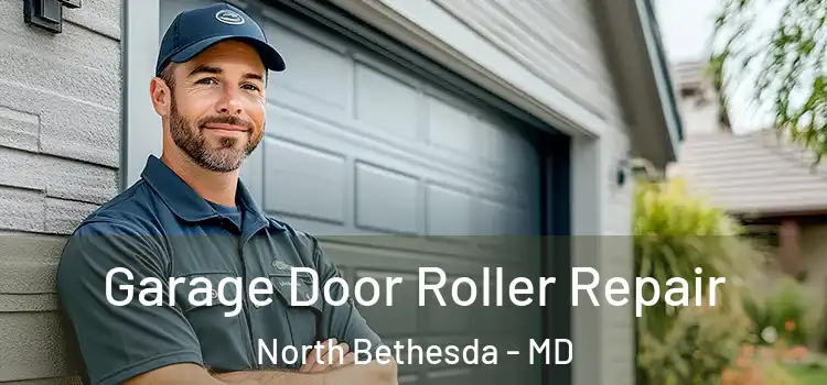  Garage Door Roller Repair North Bethesda - MD