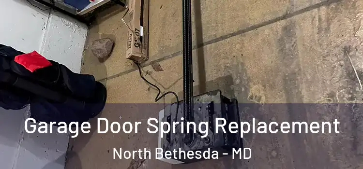  Garage Door Spring Replacement North Bethesda - MD