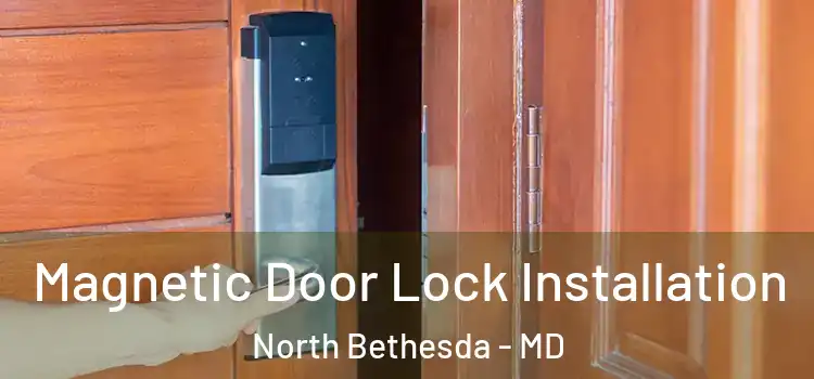  Magnetic Door Lock Installation North Bethesda - MD