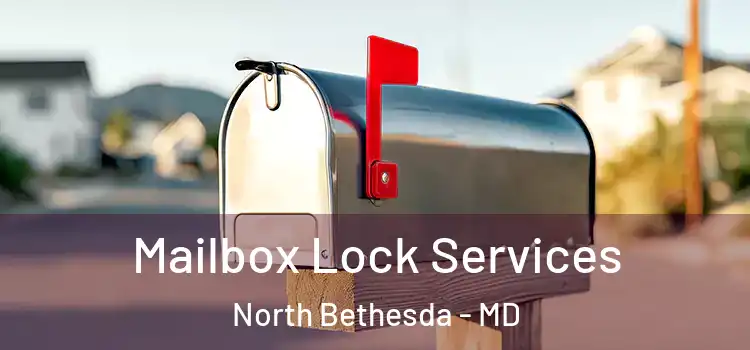  Mailbox Lock Services North Bethesda - MD