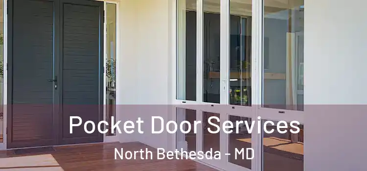 Pocket Door Services North Bethesda - MD